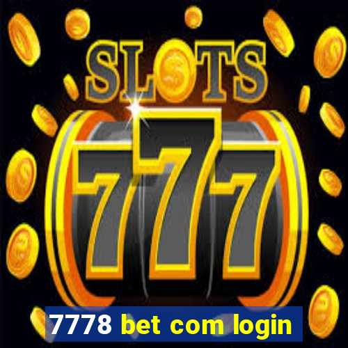 7778 bet com login